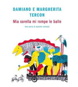 Un libro per le vacanze: Mia sorella mi rompe le balle. Una storia di autismo normale