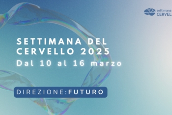 Settimana del Cervello 2025: Neuroscienze e servizi sociosanitari per innovazione e cura